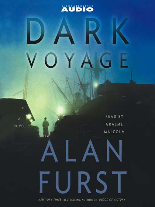 Title details for Dark Voyage by Alan Furst - Available